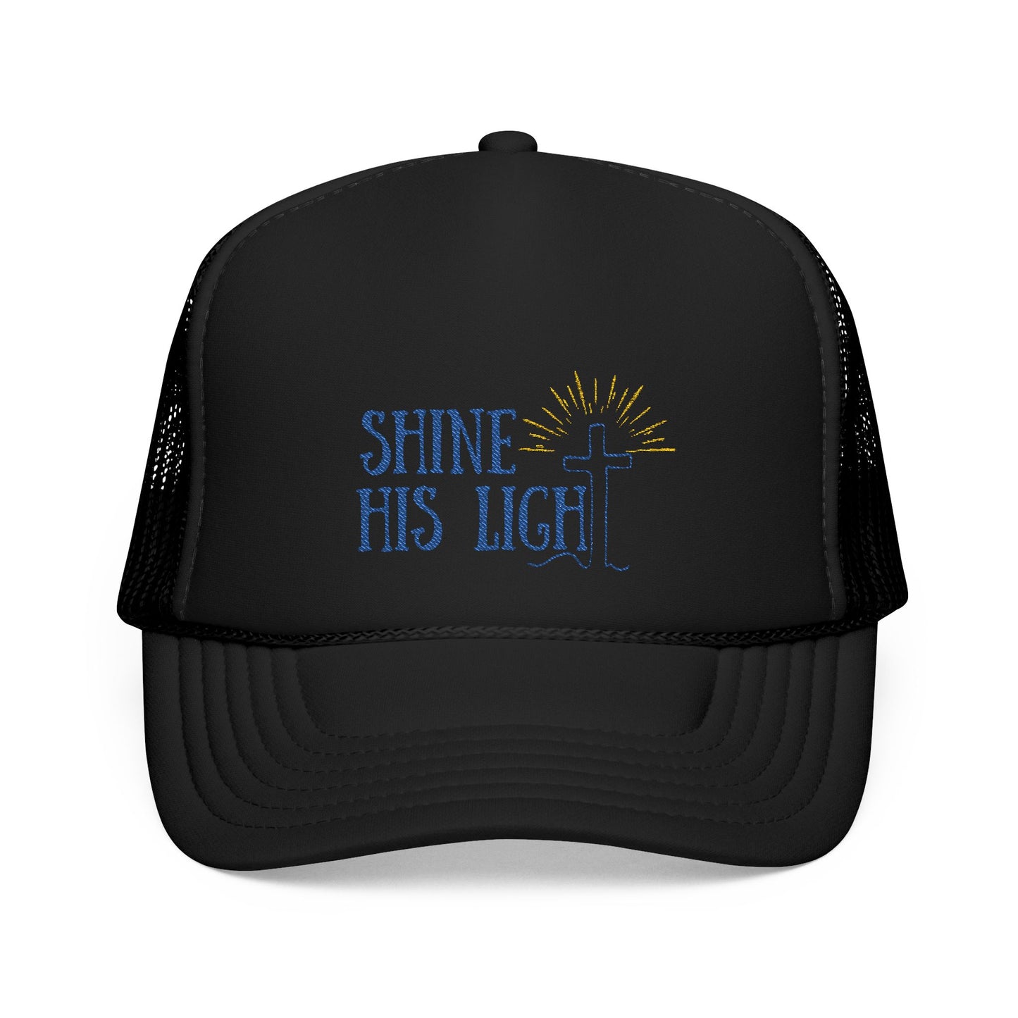 Foam Trucker Hat - Shine His Light Embroidered
